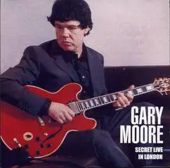 Gary Moore : Secret Live in London